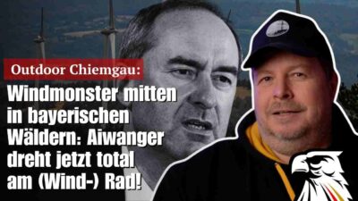 Mehr über den Artikel erfahren Windmonster mitten in bayerischen Wäldern: Aiwanger dreht jetzt total am (Wind-) Rad!