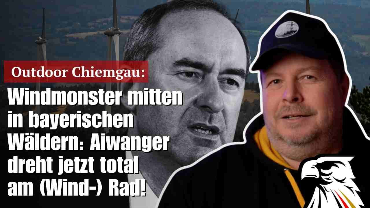 Windmonster mitten in bayerischen Wäldern: Aiwanger dreht jetzt total am (Wind-) Rad!