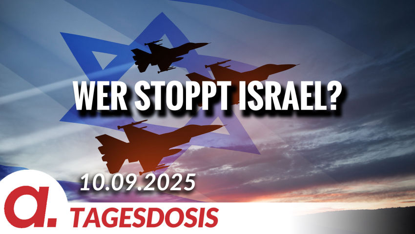 Wer stoppt Israel? | Von Tilo Gräser