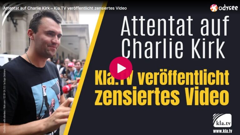 Mehr über den Artikel erfahren Attentat auf Charlie Kirk – Kla.TV veröffentlicht zensiertes Video