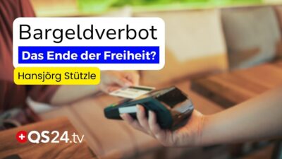 Mehr über den Artikel erfahren Bargeldverbot? Wer das Bargeld abschafft, will den Bürger kontrollieren! | QS24 Gesundheitsfernsehen