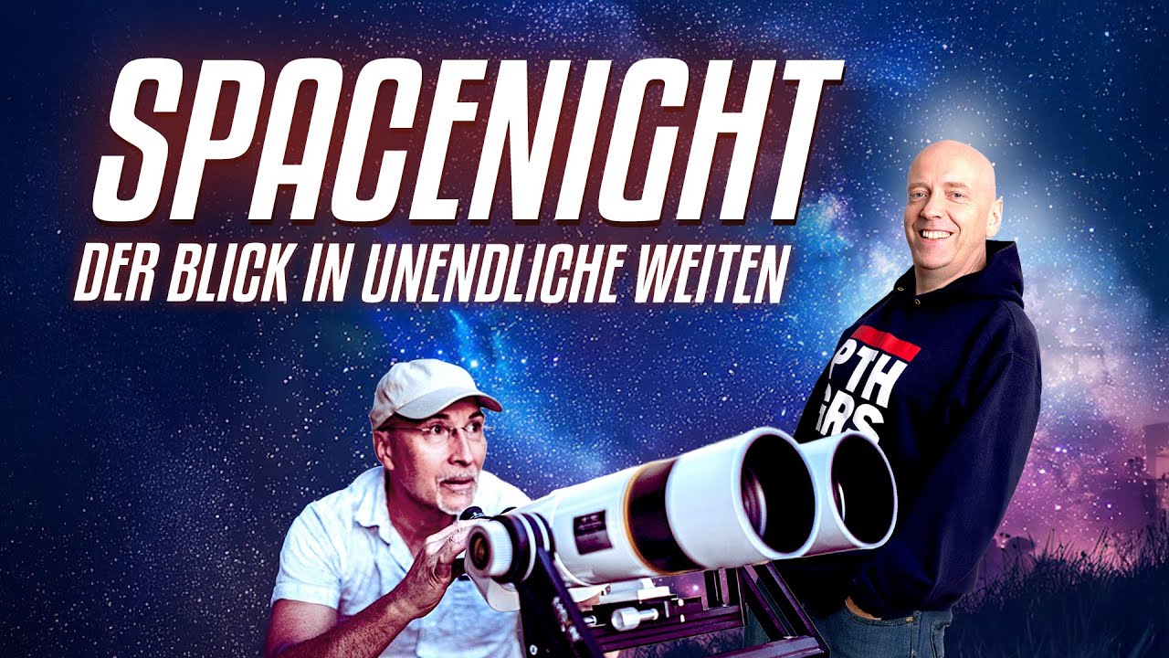 Der Blick in unendliche Weiten – Spacenight mit Andreas Beutel & Robert Stein