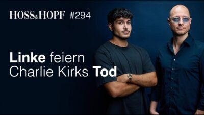 Mehr über den Artikel erfahren Deutscher Medienaufruhr: Jubel über Charlie Kirks Tod entfacht globale Empörung – Hoss und Hopf #294