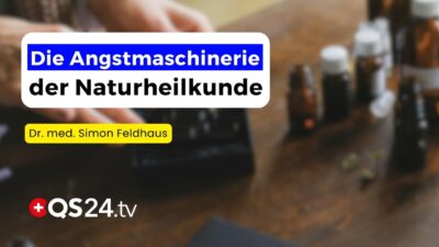 Mehr über den Artikel erfahren Die neue Angstmaschinerie der Naturheilkunde – So verunsichern Therapeuten ihre Patienten | QS24