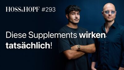 Mehr über den Artikel erfahren Die Top 10 effektivsten Supplements mit spürbaren Effekten! – Hoss und Hopf #293