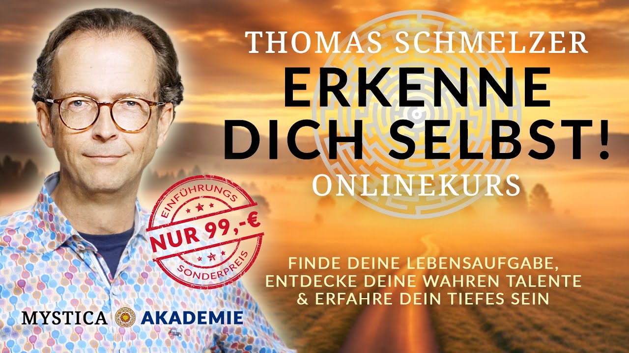 ERKENNE DICH SELBST! Brandneuer Onlinekurs von Thomas Schmelzer | MYSTICA-Akademie