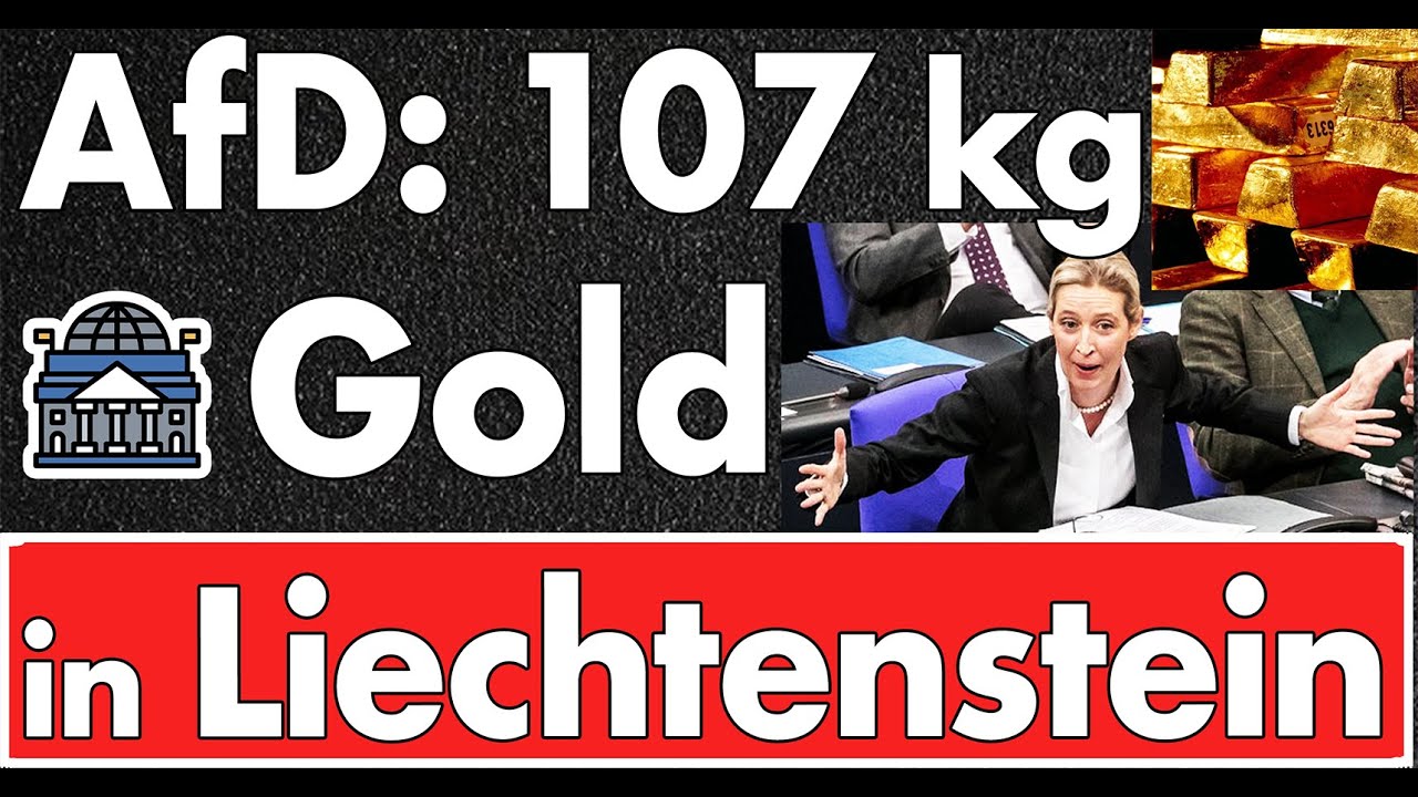 Fakten zum AfD-Goldschatz in Liechtenstein! 107 kilo pures Gold, ein Maserati und Aktien!