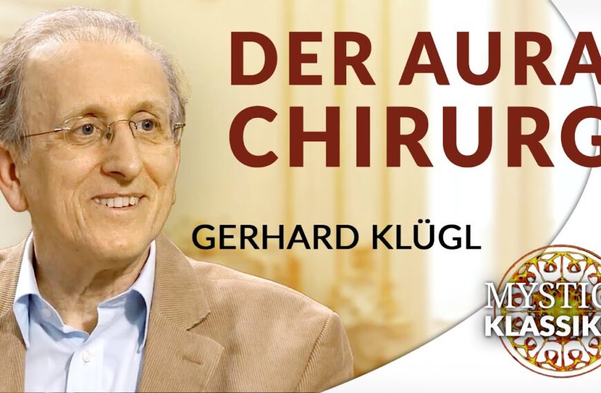 Gerhard Klügl – Pionier der Aurachirurgie: Heilung im Feinstofflichen | MYSTICA.TV