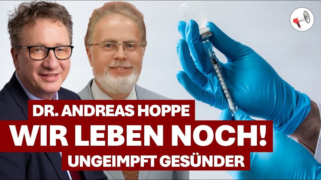 Impfnebenwirkungen: Wir leben noch! Ungeimpft gesund | Dr. Andreas Hoppe im Interview