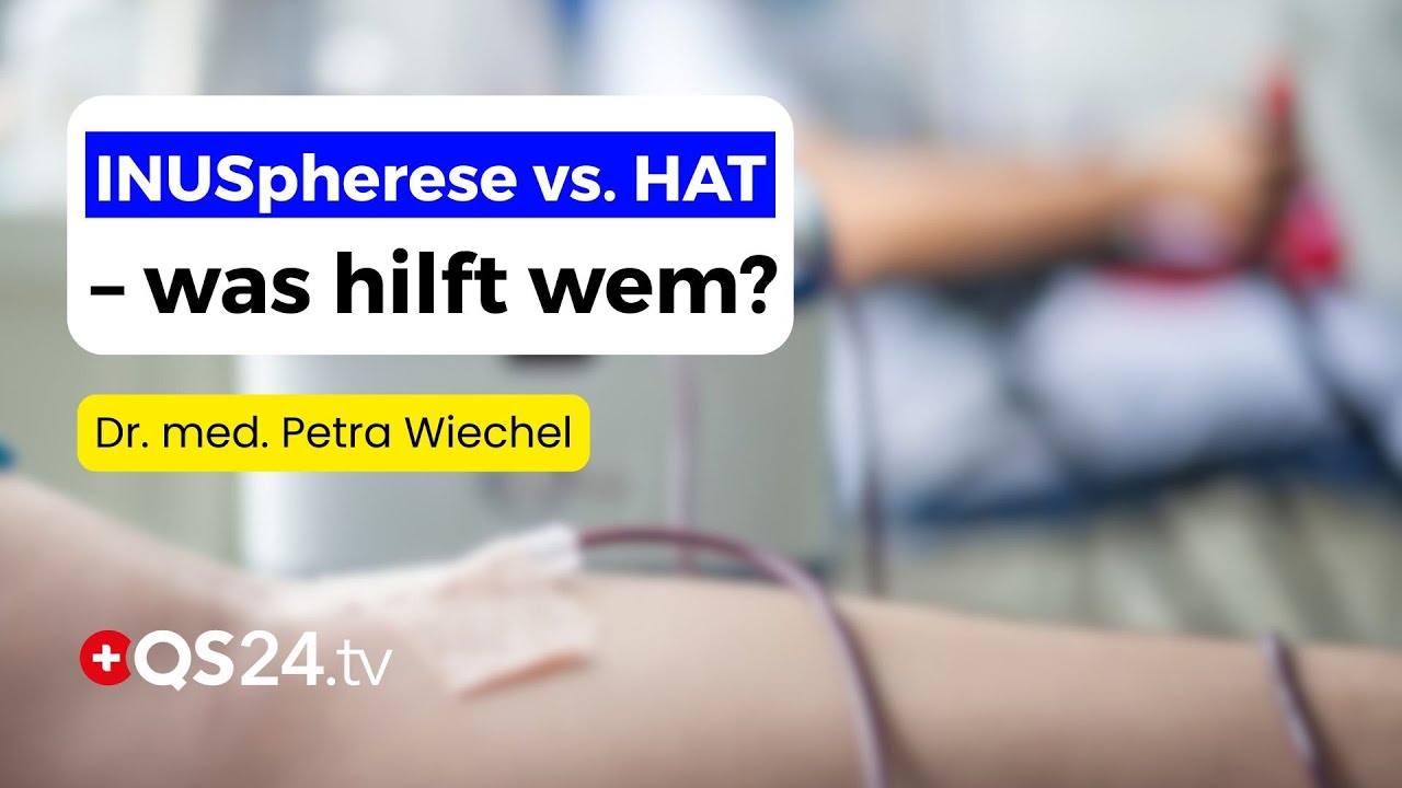 INUSpherese vs. HAT – Welche Blutreinigung ist die Zukunft? | Naturmedizin | QS24