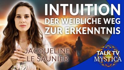 Mehr über den Artikel erfahren Jacqueline Le Saunier – Intuition: Hab den Mut, Deiner inneren Stimme zu folgen! | MYSTICA
