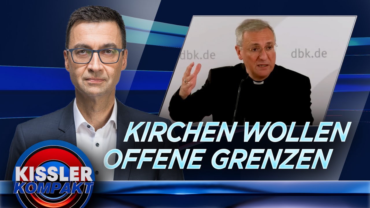 Kirchen verklären Migration: Bischöfe leugnen Realität & Vernunft | KISSLER Kompakt