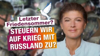Mehr über den Artikel erfahren Letzter Friedensommer? Steuern wir auf Krieg mit Russland zu?