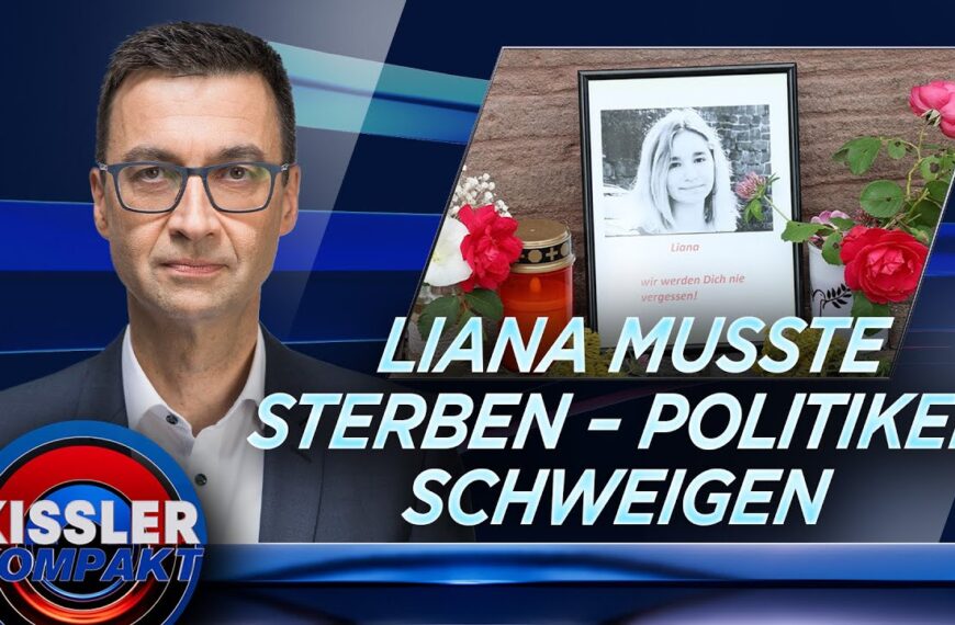 Liana K. von Asylbewerber getötet: Warum schweigt die Politik? | KISSLER Kompakt