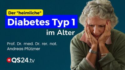 Mehr über den Artikel erfahren Müde, depressiv, abgemagert? Der übersehene Diabetes Typ 1 im Alter | QS24 Wissenschafts-Gremium