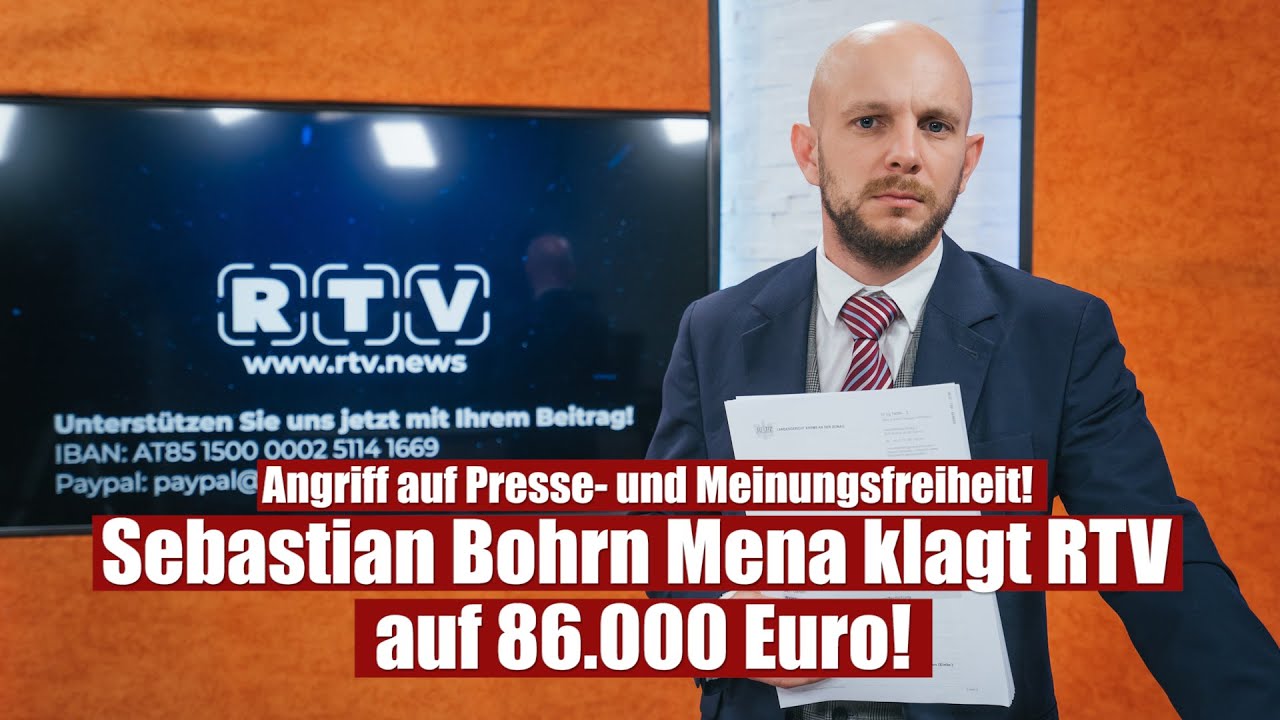 Sebastian Bohrn Mena klagt RTV auf 86.000 Euro – Angriff auf Presse- und Meinungsfreiheit!