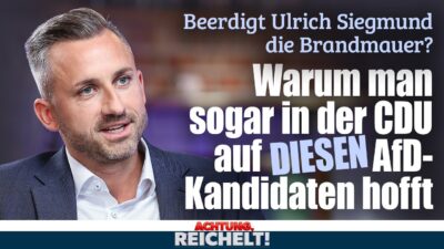 Mehr über den Artikel erfahren Siegmund wird zur Hoffnung gegen Brandmauer und Zwangsgebühren | Achtung, Reichelt!