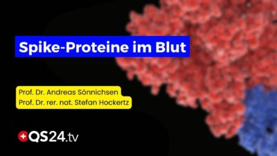 Mehr über den Artikel erfahren Spike-Opathie: Die dunkle Seite der „sicheren Impfung“! | Prof. Dr. Sönnichsen &  Hockertz | QS24