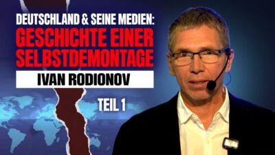 Mehr über den Artikel erfahren TEIL1: Deutschland & seine Medien: Geschichte einer Selbstdemontage – Ivan Rodionov