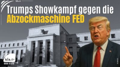 Mehr über den Artikel erfahren Trumps Showkampf gegen die Abzockmaschine FED