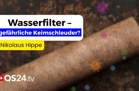 Verkeimung im Wasserfilter: Was ist dran an der Gefahr? | Erfahrungsmedizin | QS24