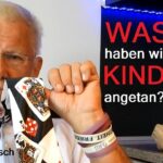 WAS haben wir unseren KINDERN angetan?
