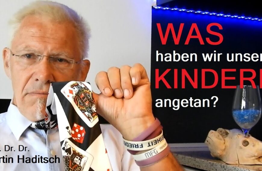 WAS haben wir unseren KINDERN angetan?
