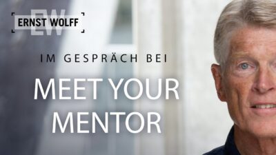 Mehr über den Artikel erfahren Was kein Politiker sagt – Ernst Wolff im Gespräch bei Meet your Mentor