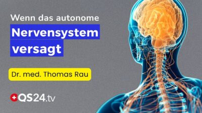 Mehr über den Artikel erfahren Wenn das Nervensystem streikt: Blutdruck, Verdauung, Stoffwechsel außer Kontrolle | QS24