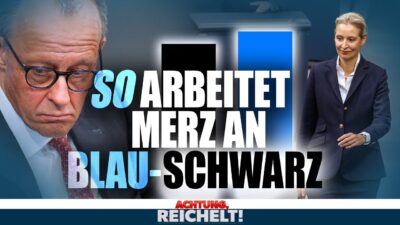 Mehr über den Artikel erfahren Wenn Merz SO weitermacht, kommt Blau-Schwarz | Achtung, Reichelt!