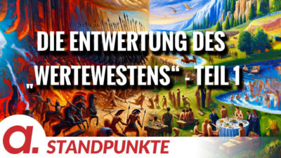 Mehr über den Artikel erfahren Die Entwertung des „Wertewestens“ – Teil 1 | Von Uwe Froschauer