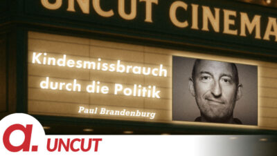 Mehr über den Artikel erfahren Uncut #39: Heute mit Paul Brandenburg | Kindesmissbrauch durch die Politik