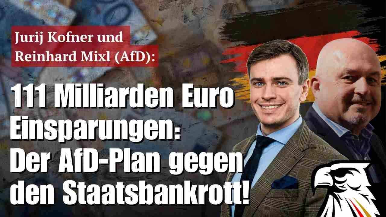 111 Milliarden Euro Einsparungen: Der AfD-Plan gegen den Staatsbankrott! |  Kofner und Mixl (AfD)