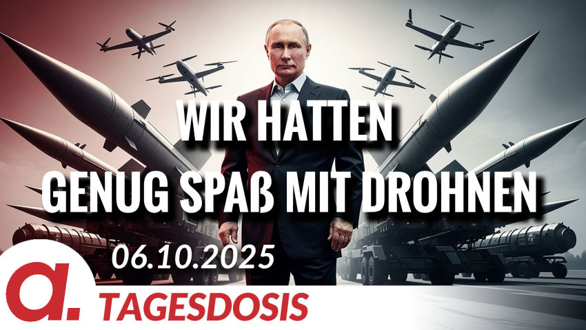 Putin: Wir hatten genug Spaß mit Drohnen | Von Paul Clemente