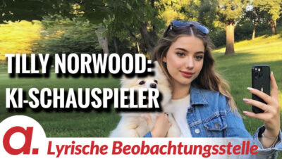 Mehr über den Artikel erfahren Tilly Norwood: KI-Schauspieler und ihre „fictosexuellen“ Fans | Von Paul Clemente