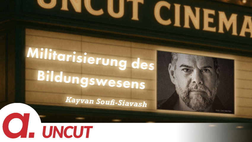 Uncut #42: Heute mit Kayvan Soufi-Siavash | Militarisierung des Bildungswesens