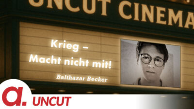 Mehr über den Artikel erfahren Uncut #40: Heute mit Balthasar Becker | Krieg – Macht nicht mit!