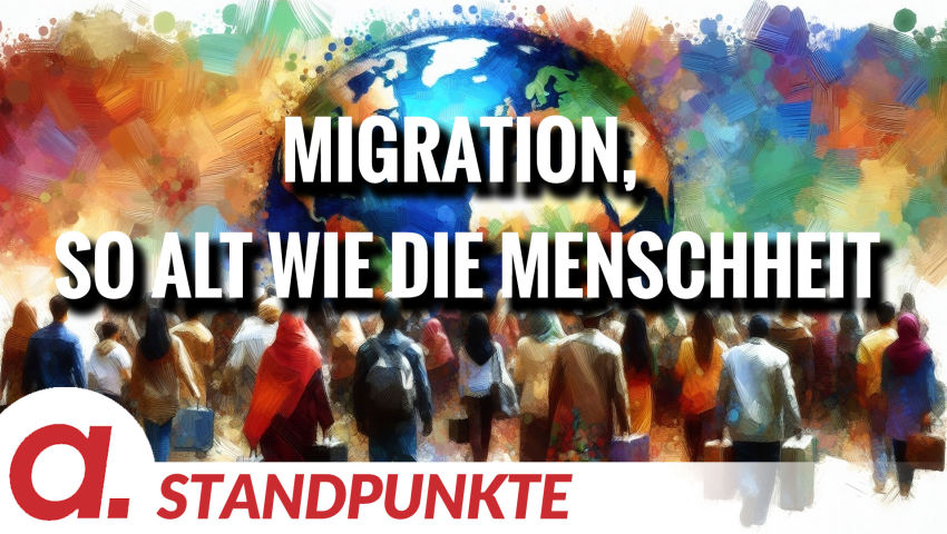 Migration, so alt wie die Menschheit | Von Jochen Mitschka
