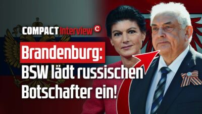 Mehr über den Artikel erfahren Brandenburg: BSW lädt russischen Botschafter ein!
