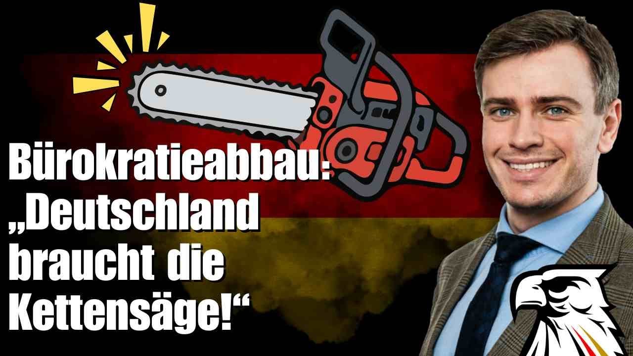 Mehr über den Artikel erfahren Bürokratieabbau: „Deutschland braucht die Kettensäge!“ | Jurij Kofner (AfD)