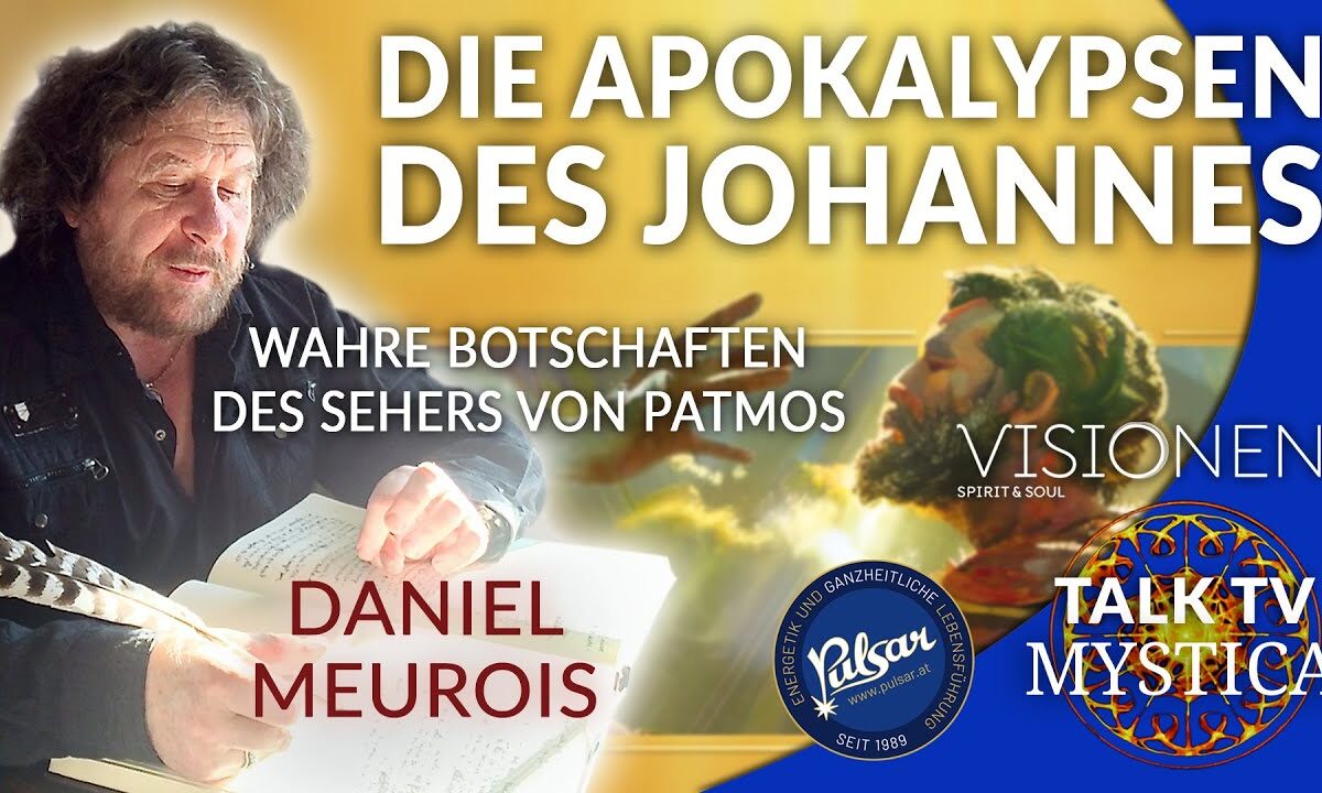 Daniel Meurois – Die Apokalypsen des Johannes: Wahre Botschaften des Sehers von Patmos
