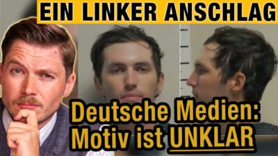 Mehr über den Artikel erfahren Deutsche Medien LÜGEN über Motivlage des Attentäters! „Ist noch unklar“
