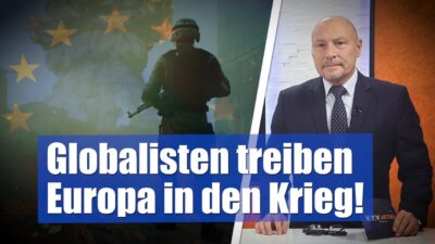 Mehr über den Artikel erfahren Globalisten treiben Europa in den Krieg – Wollen wir wirklich unsere Kinder opfern?