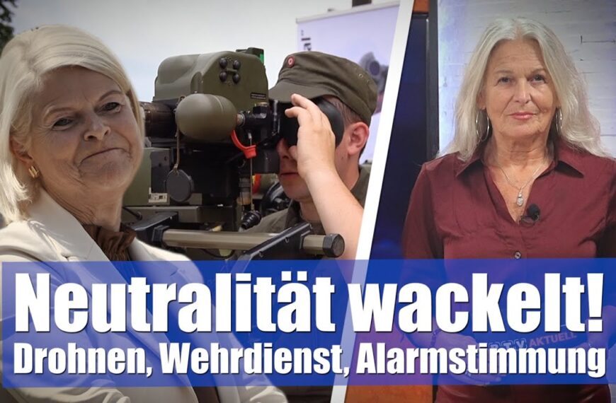 Vom Feiern zum Aufrüsten – Drohnen, Wehrdienst, Alarmstimmung – Neutralität wackelt!