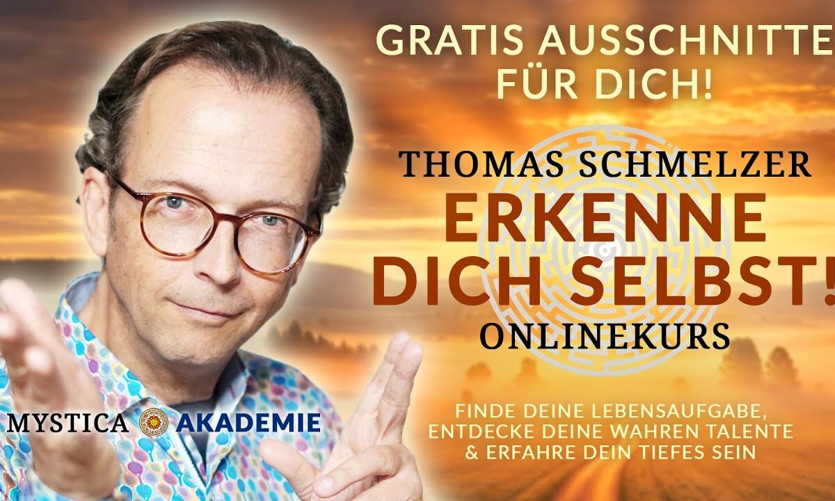 ERKENNE DICH SELBST! – Onlinekurs von Thomas Schmelzer (Teil 1 GRATIS!)