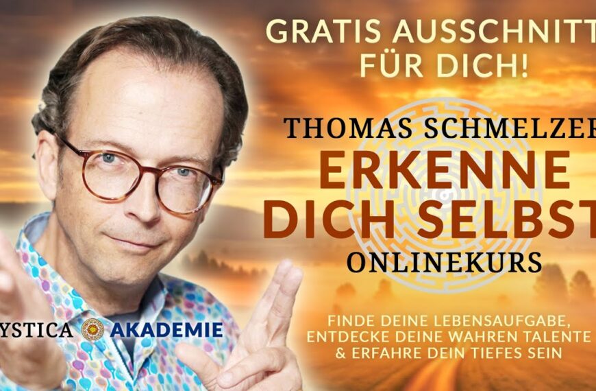 ERKENNE DICH SELBST! – Onlinekurs von Thomas Schmelzer (Teil 1 GRATIS!)