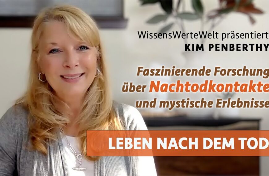 Faszinierende Forschung über Nachtodkontakte und mystische Erfahrungen | Kim Penberthy im Gespräch