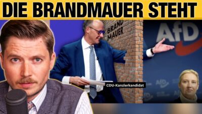 Mehr über den Artikel erfahren Friedrich Merz will die BRANDMAUER! Kann die CDU das überleben?