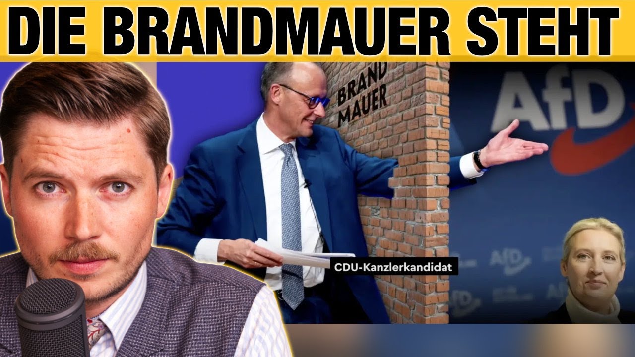 Mehr über den Artikel erfahren Friedrich Merz will die BRANDMAUER! Kann die CDU das überleben?