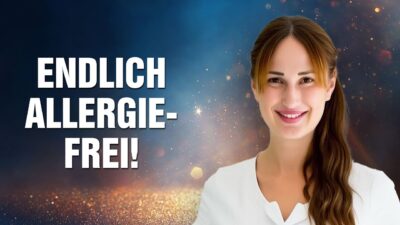 Mehr über den Artikel erfahren Heuschnupfen & andere Allergien einfach & ohne Medikamente in Kürze auflösen – Jasmin Toth